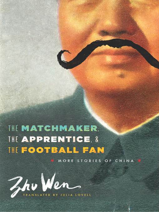 Title details for The Matchmaker, the Apprentice, and the Football Fan by Wen Zhu - Available